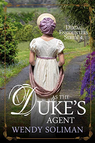 As the Duke's Agent: Ducal Encounters Series 4 Book 1