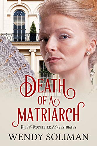 Death of a Matriarch Riley Rochester Investigates Book 7