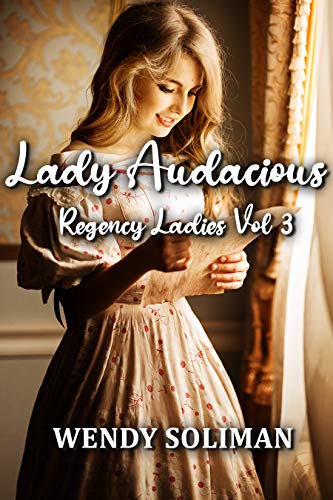 Lady Audacious Regency Ladies Series