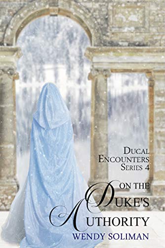 On the Duke's Authority Ducal Encounters Series 4 Book 3