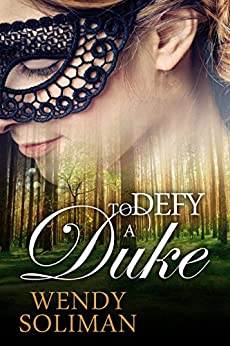 To Defy a Duke Dangerous Dukes Vol 1