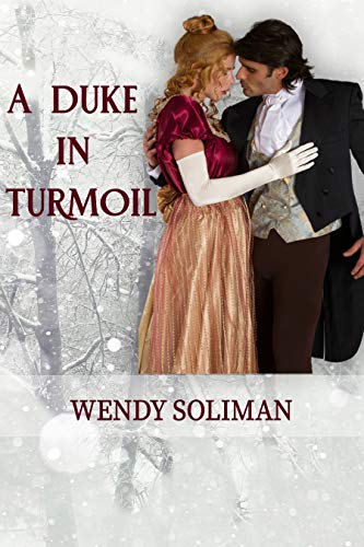 A Duke in Turmoil Dangerous Dukes Vol 9