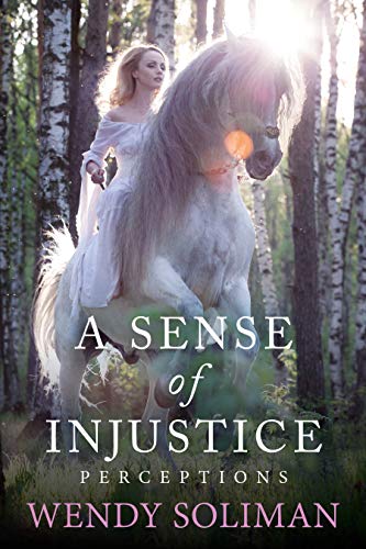A Sense of Injustice Perceptions Book 4