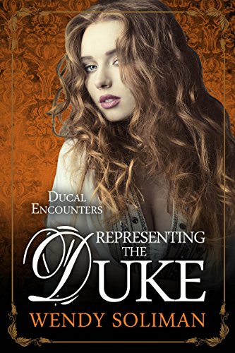 Representing the Duke Ducal Encounters Series 2 Book 3